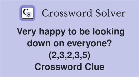 very happy crossword clue|Elated, very happy (2,3,2,3,5) Crossword Clue